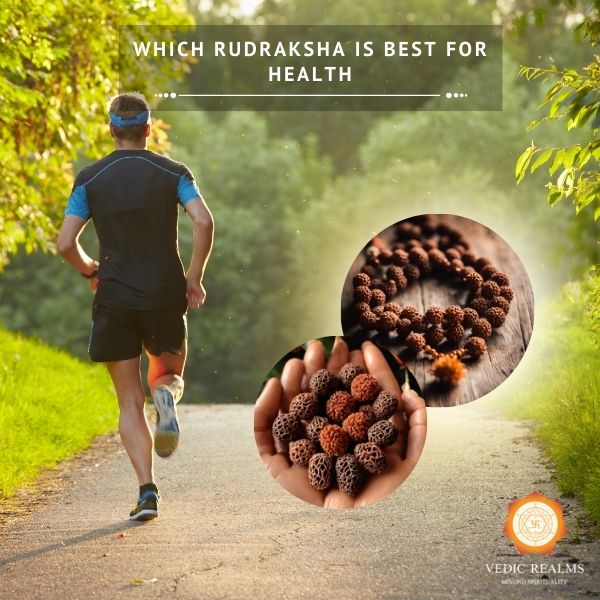 Which Rudraksha is Best For Health